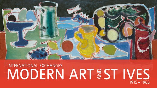 International Exchanges: Modern Art and St Ives 1915–1965 – Exhibition ...